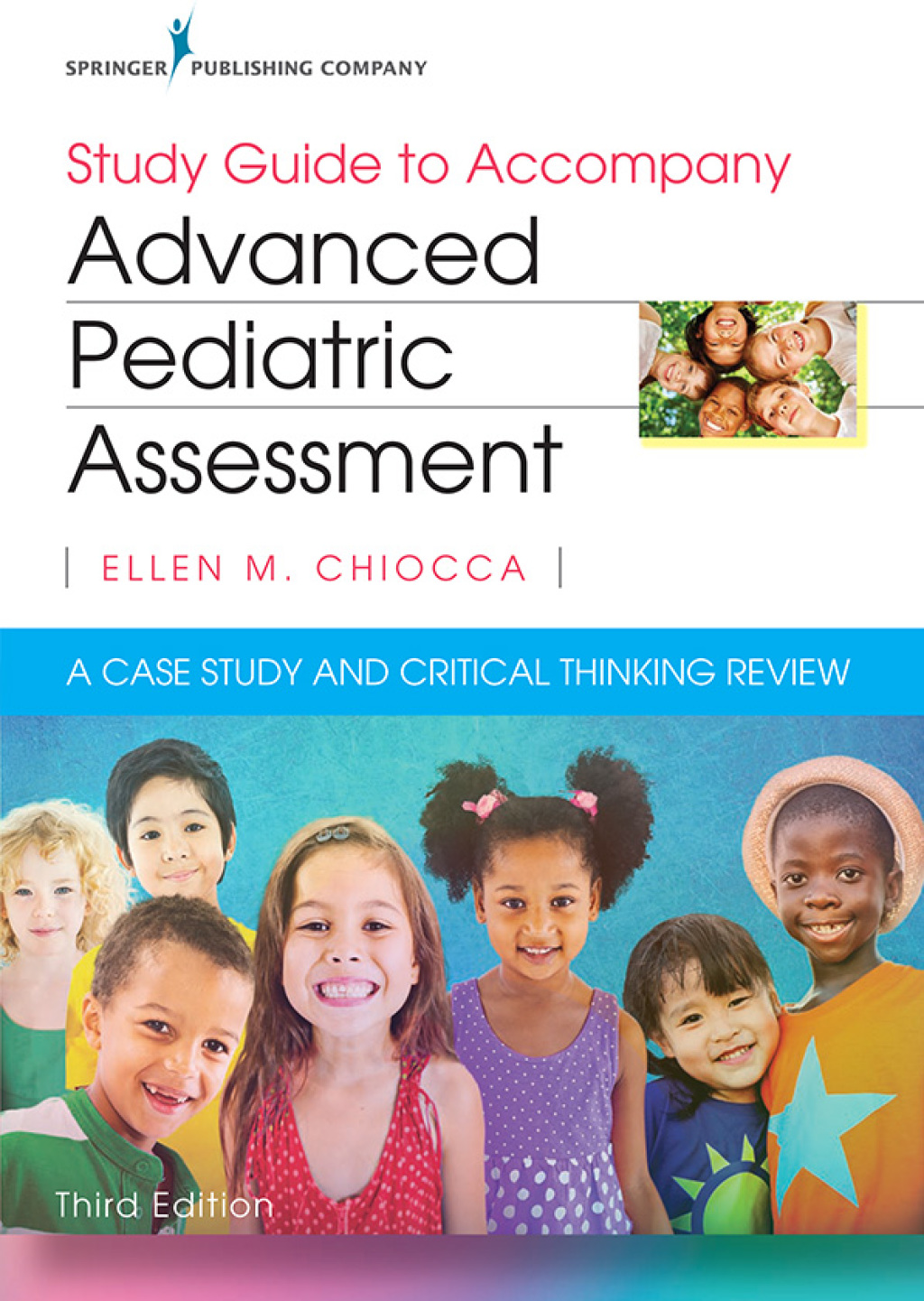 Study Guide to Accompany Advanced Pediatric Assessment A Case Study and Critical Thinking Review 3rd Edition