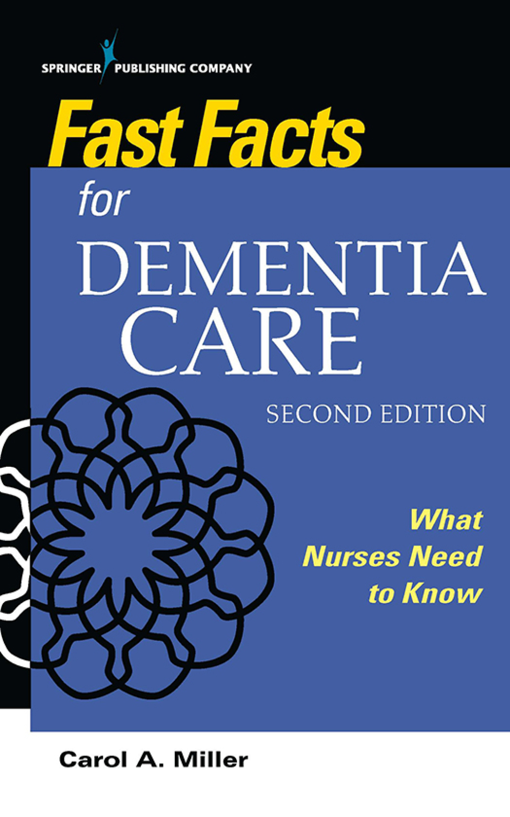 Fast Facts for Dementia Care What Nurses Need to Know 2nd Edition