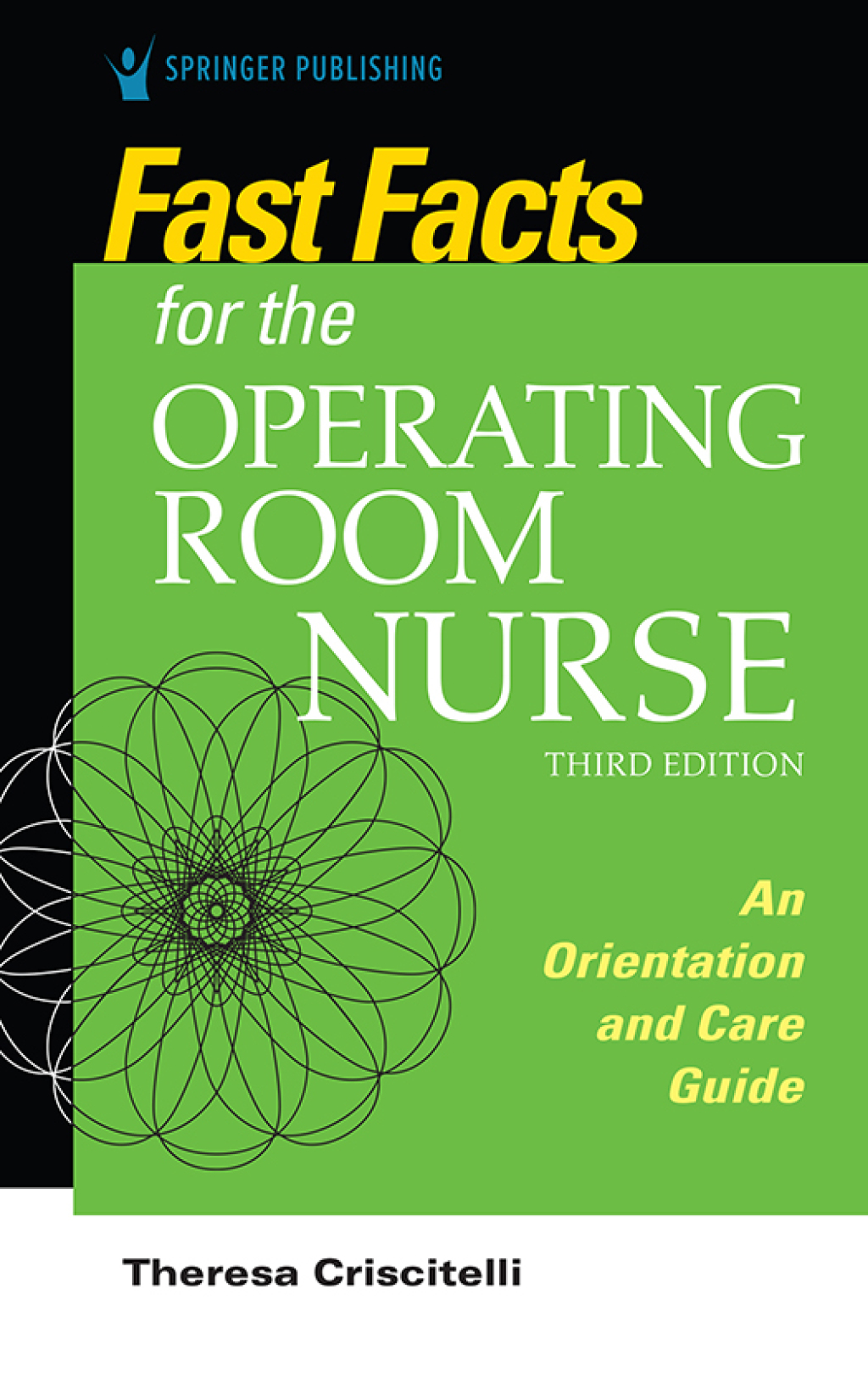Fast Facts for the Operating Room Nurse An Orientation and Care Guide 3rd Edition