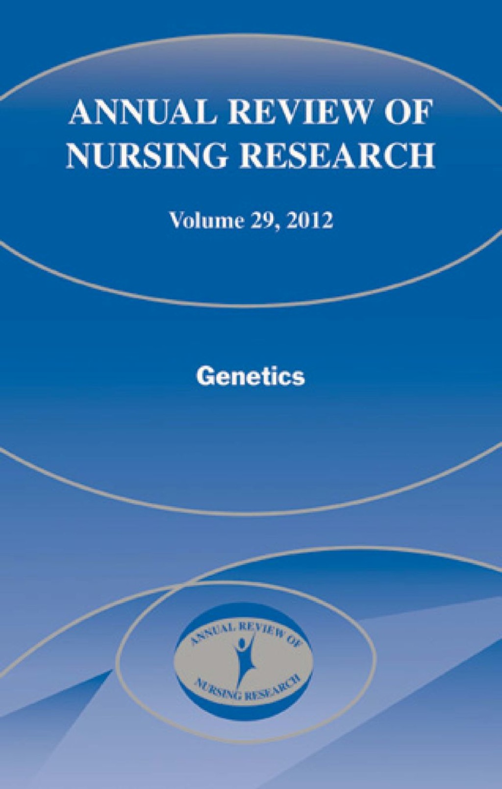 Annual Review of Nursing Research, Volume 29 Genetics 1st Edition