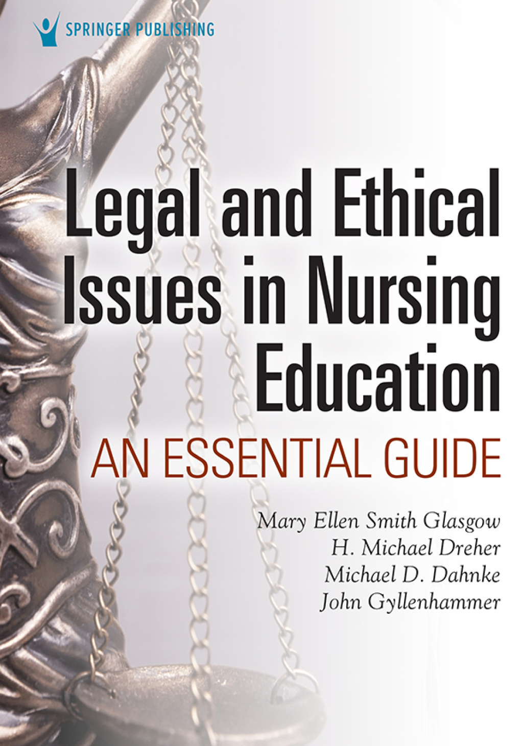 Legal and Ethical Issues in Nursing Education An Essential Guide 1st Edition