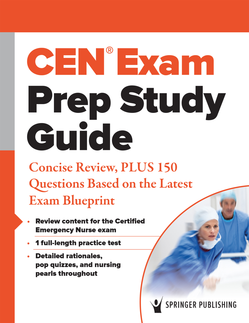 CEN® Exam Prep Study Guide Concise Review, PLUS 150 Questions Based on the Latest Exam Blueprint 1st Edition