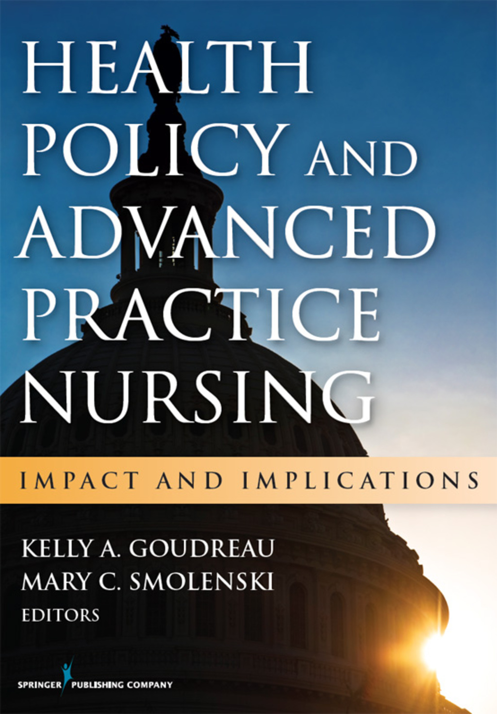 Health Policy and Advanced Practice Nursing Impact and Implications 1st Edition