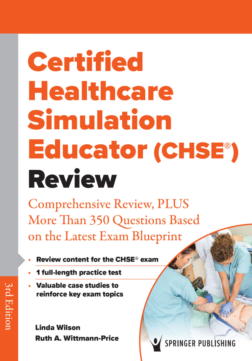 Certified Healthcare Simulation Educator (CHSE®) Review Comprehensive Review, PLUS More Than 350 Questions Based on the Latest Exam Blueprint 3rd Edition
