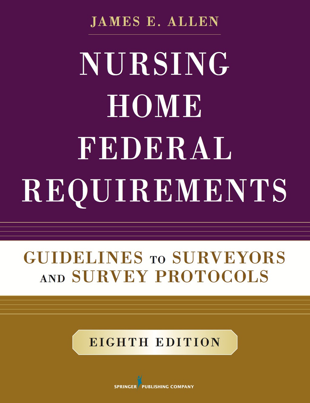 Nursing Home Federal Requirements Guidelines to Surveyors and Survey Protocols 8th Edition
