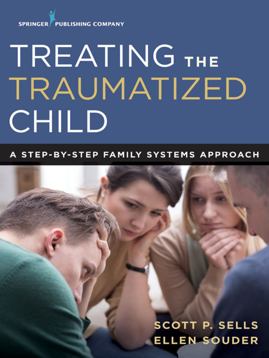 Treating the Traumatized Child A Step-by-Step Family Systems Approach 1st Edition