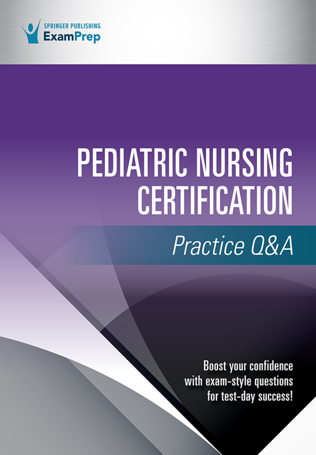Pediatric Nursing Certification Practice Q&A 1st Edition