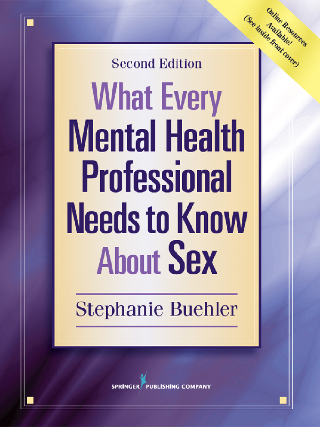 What Every Mental Health Professional Needs to Know About Sex 2nd Edition