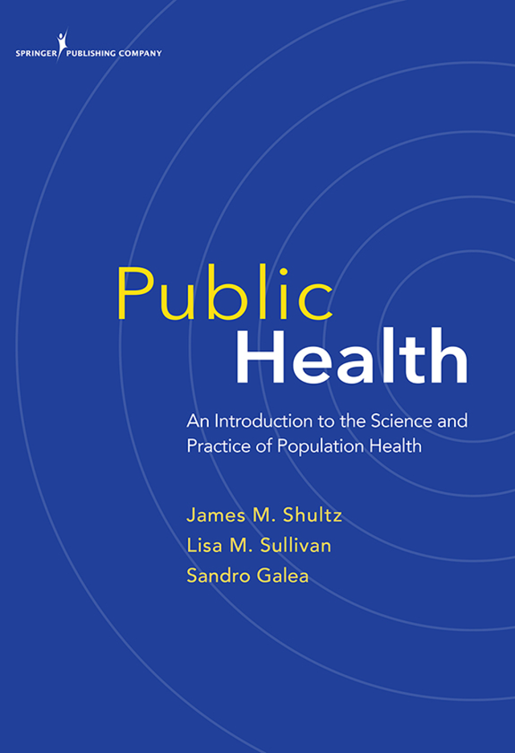 Public Health An Introduction to the Science and Practice of Population Health 1st Edition