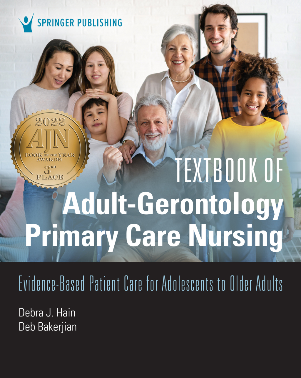 Textbook of Adult-Gerontology Primary Care Nursing Evidence-Based Patient Care for Adolescents to Older Adults 1st Edition
