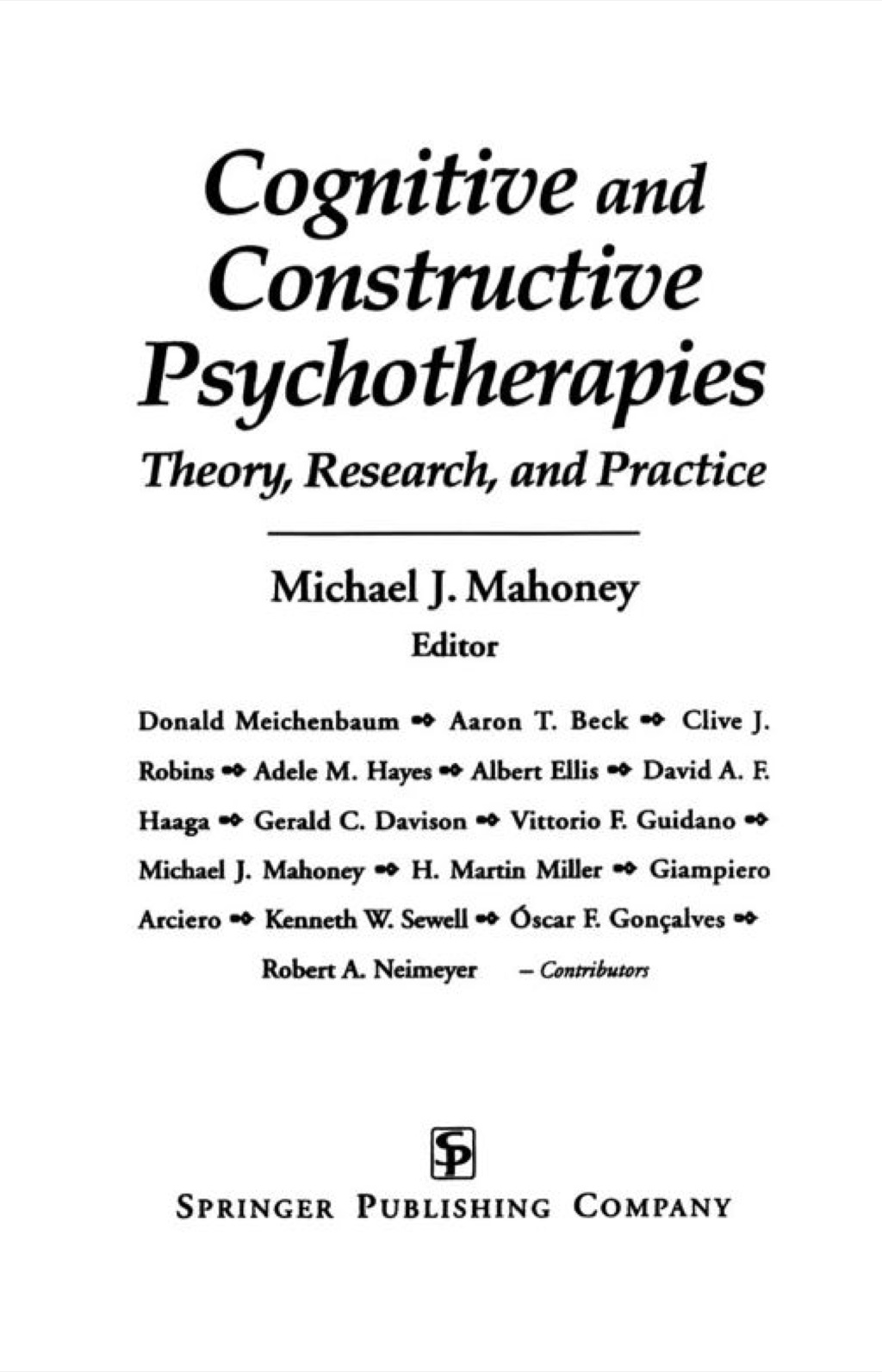 Cognitive and Constructive Psychotherapies Theory, Research and Practice 1st Edition