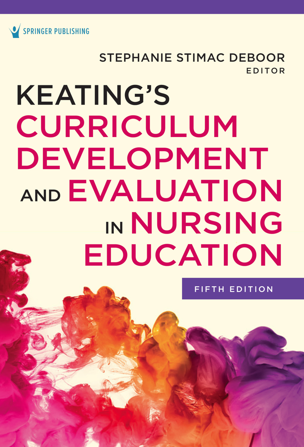 Keating’s Curriculum Development and Evaluation in Nursing Education 5th Edition