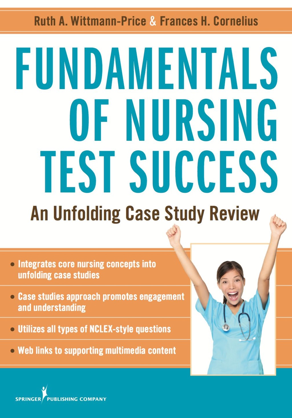 Fundamentals of Nursing Test Success An Unfolding Case Study Review 1st Edition