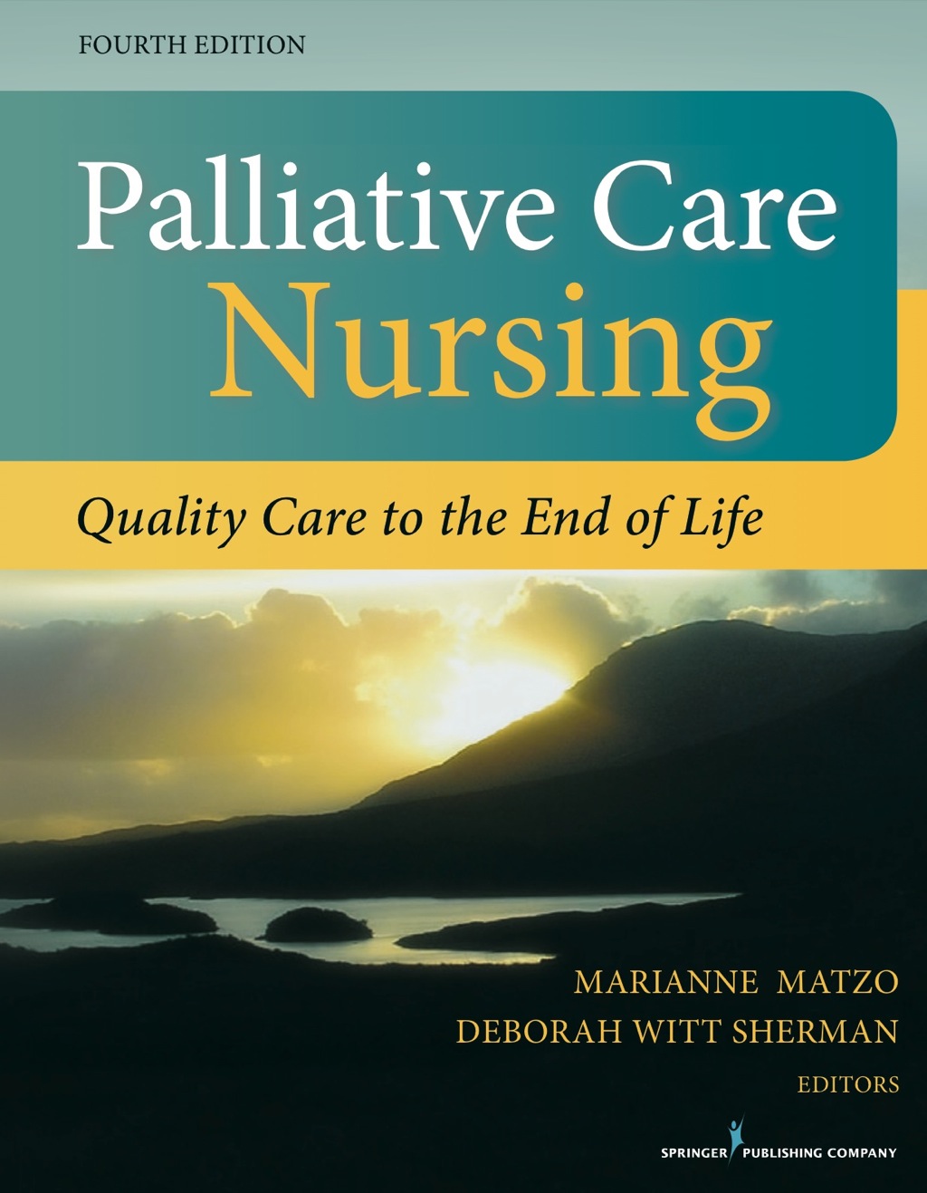 Palliative Care Nursing, Fourth Edition Quality Care to the End of Life 4th Edition