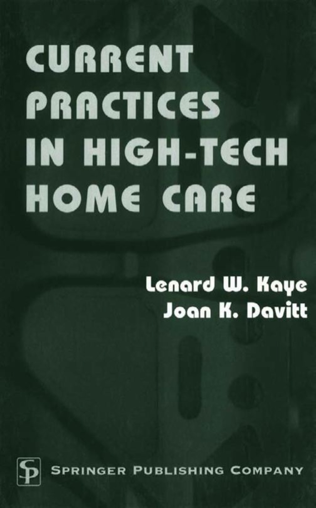 Current Practices in High-Tech Home Care 1st Edition