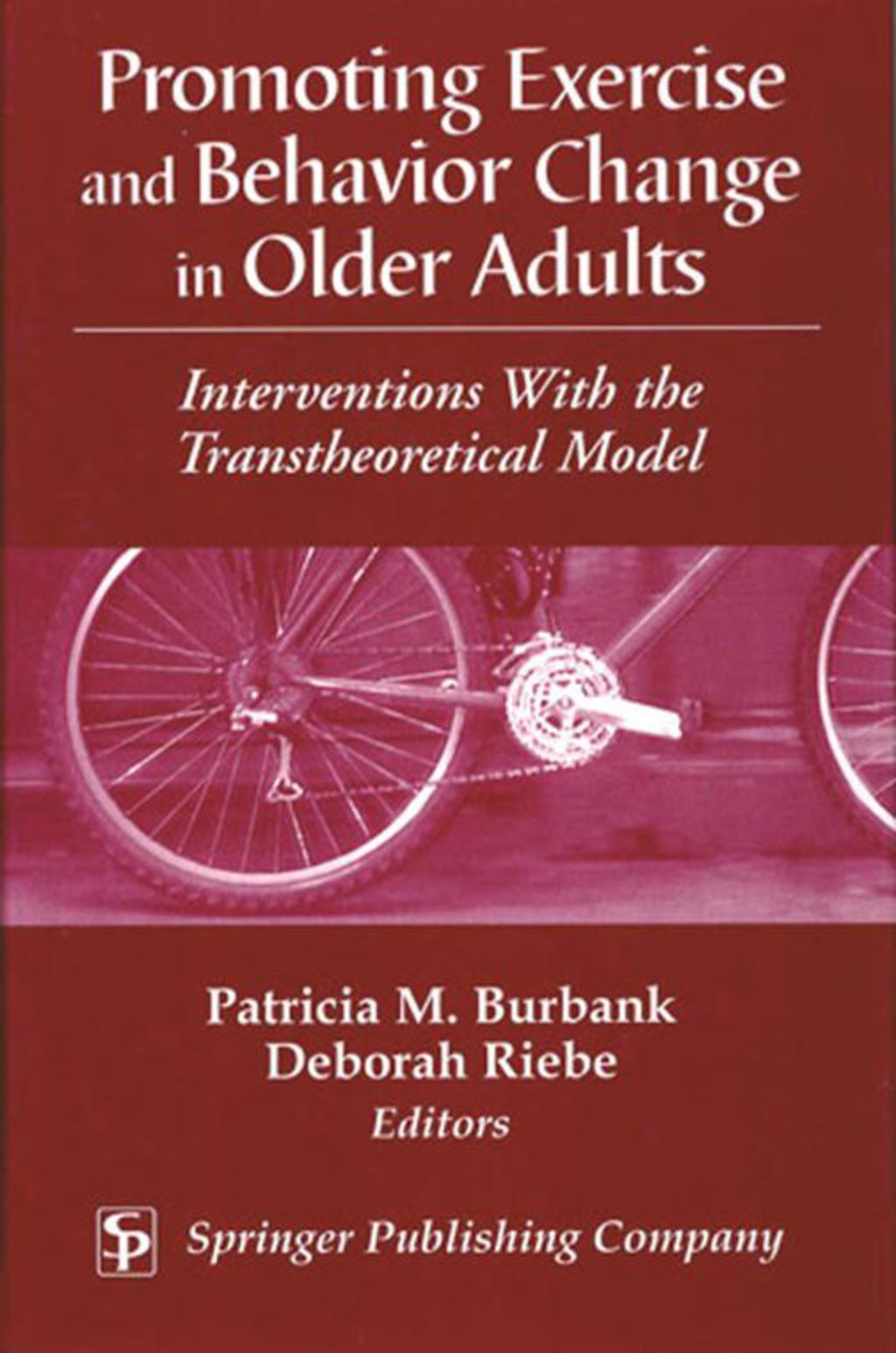 Promoting Exercise and Behavior Change in Older Adults Interventions with the Transtheoretical Model 1st Edition