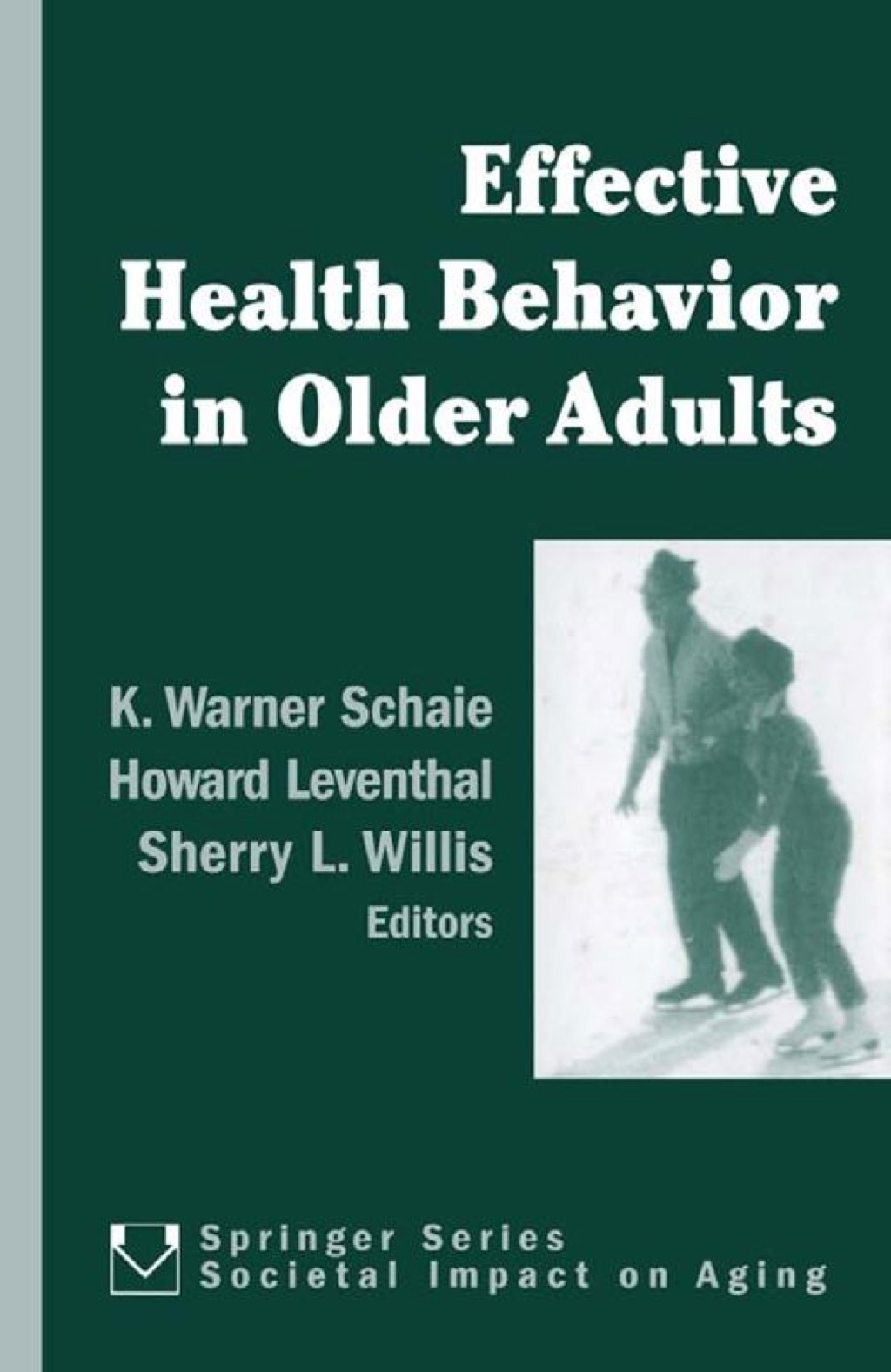 Effective Health Behavior in Older Adults 1st Edition