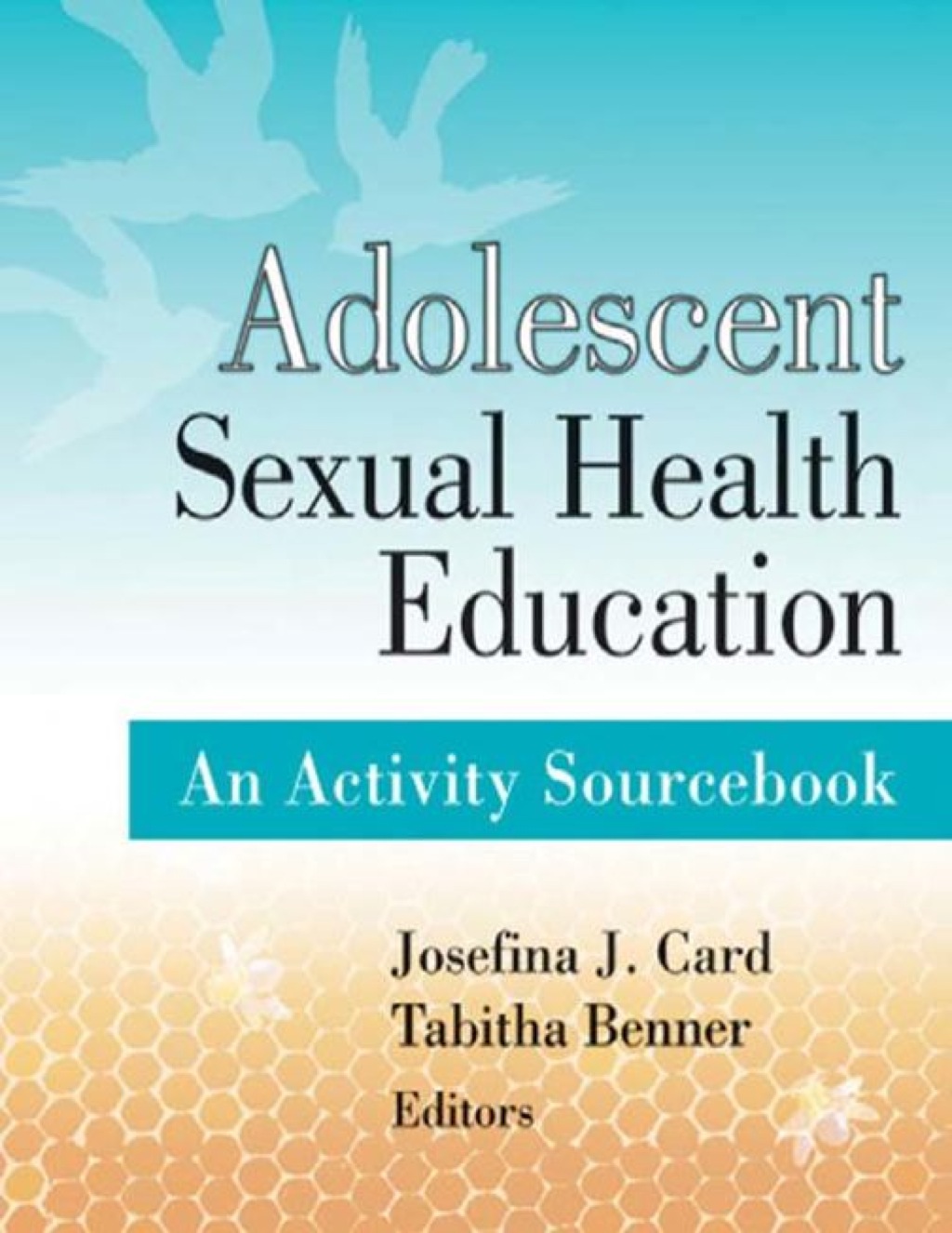 Adolescent Sexual Health Education An Activity Sourcebook 1st Edition