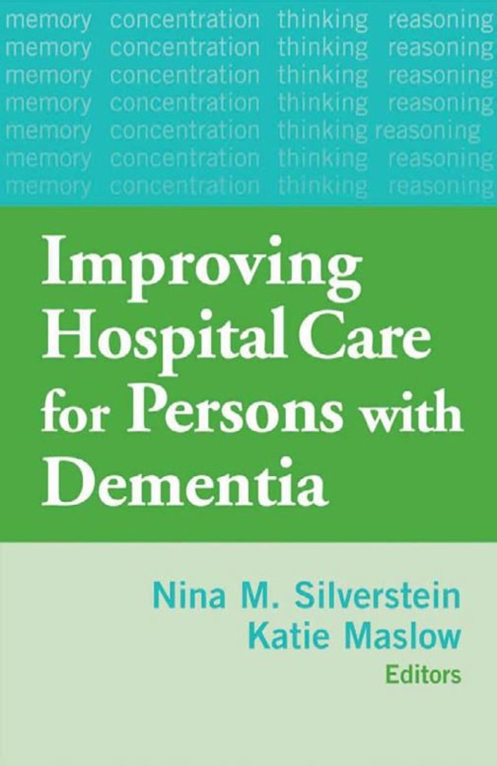 Improving Hospital Care for Persons with Dementia 1st Edition