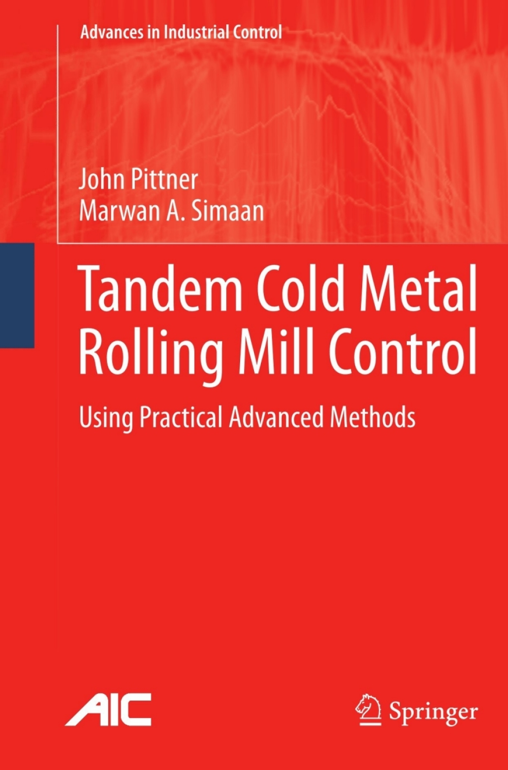 Tandem Cold Metal Rolling Mill Control Using Practical Advanced Methods 