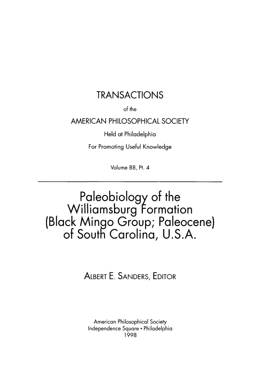 Paleobiology of the Williamsburg Formation (Black Mingo Group; Paleocene) of South Carolina, U.S.A. Transactions, American Philosophical Society (vol. 88, part 4) 