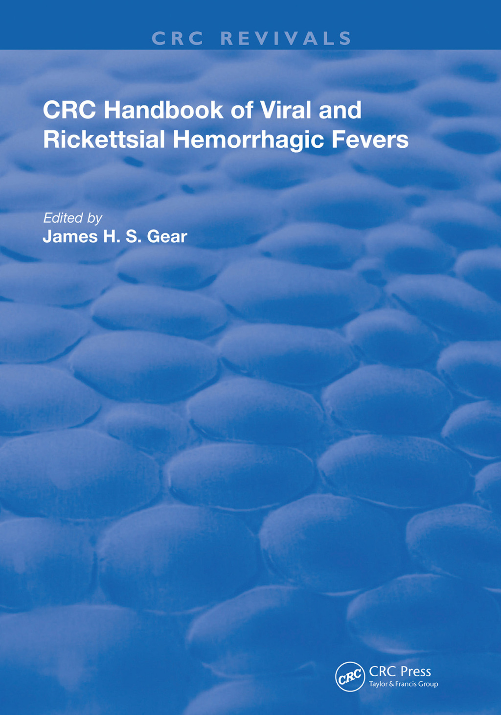 Handbook of Viral and Rickettsial Hemorrhagic Fevers 1st Edition