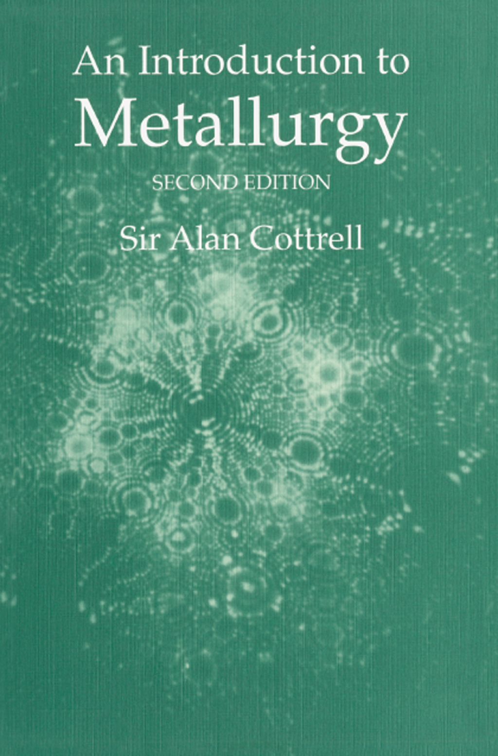 An Introduction to Metallurgy, Second Edition 2nd Edition