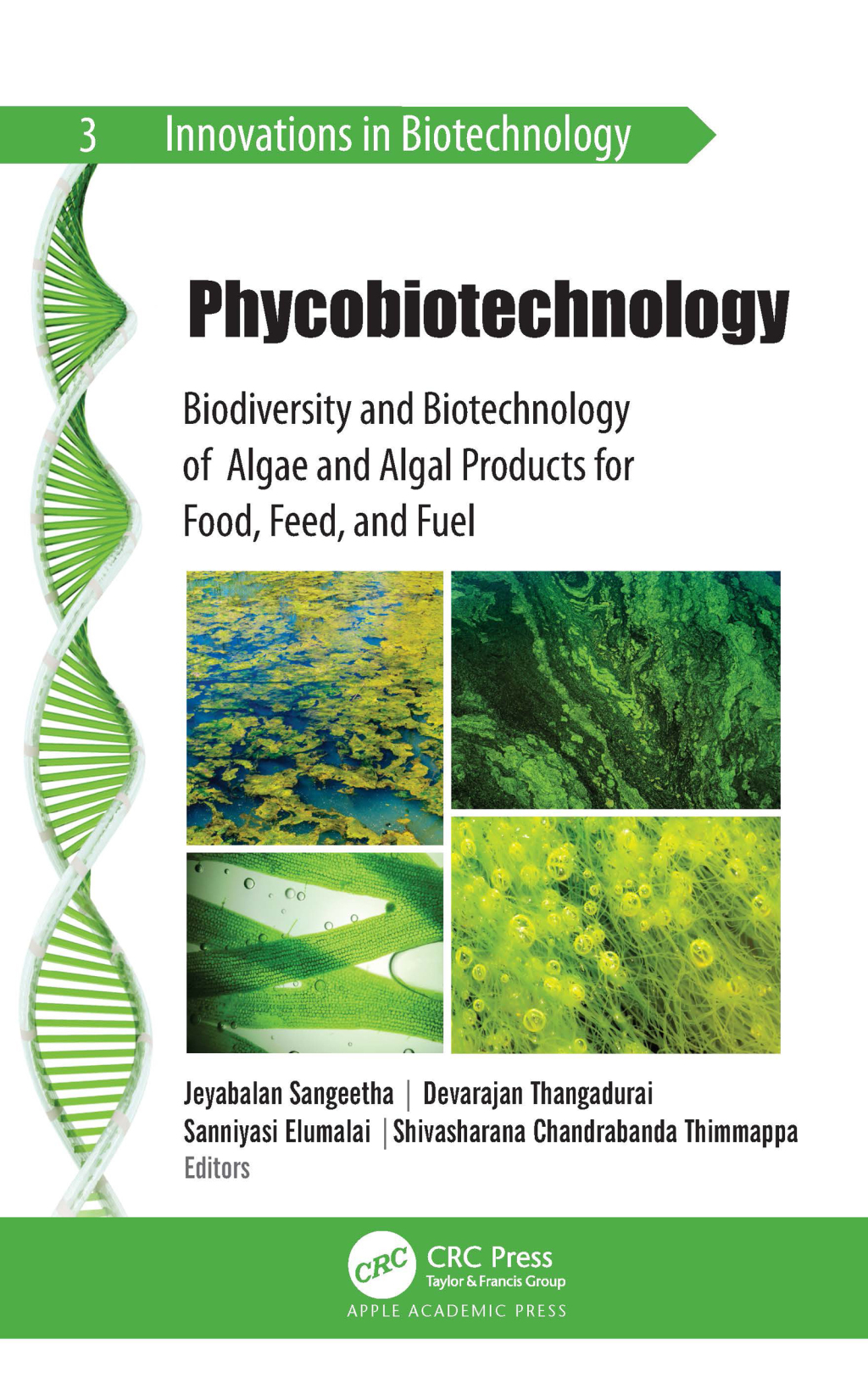 Phycobiotechnology Biodiversity and Biotechnology of Algae and Algal Products for Food, Feed, and Fuel 1st Edition