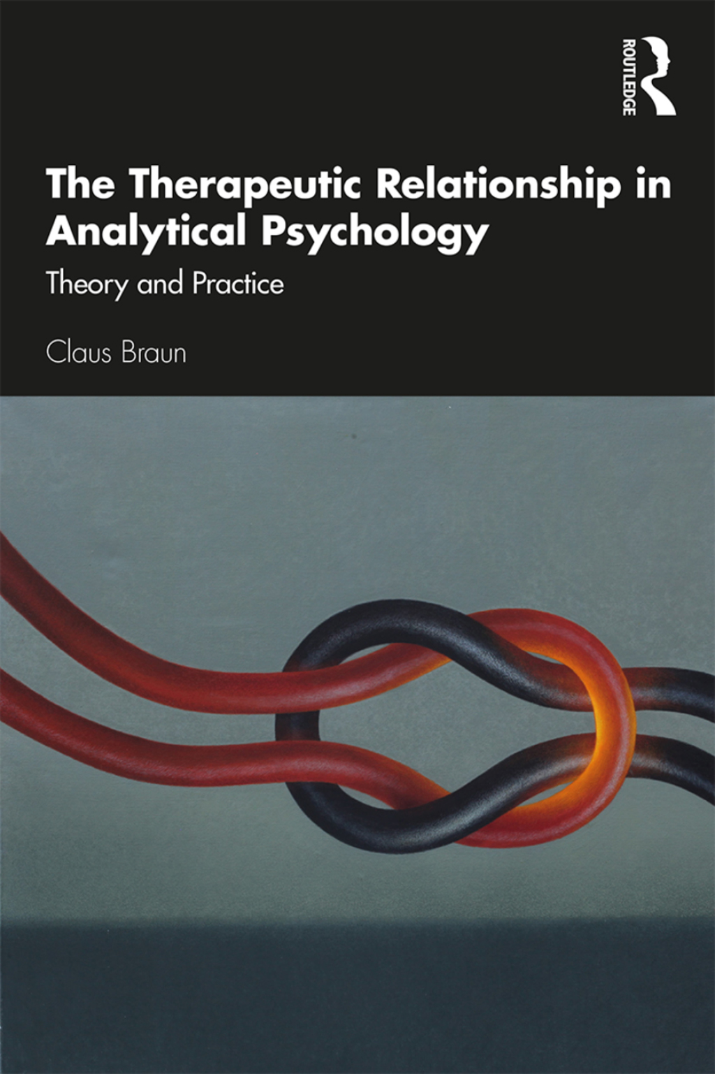 The Therapeutic Relationship in Analytical Psychology Theory and Practice 1st Edition