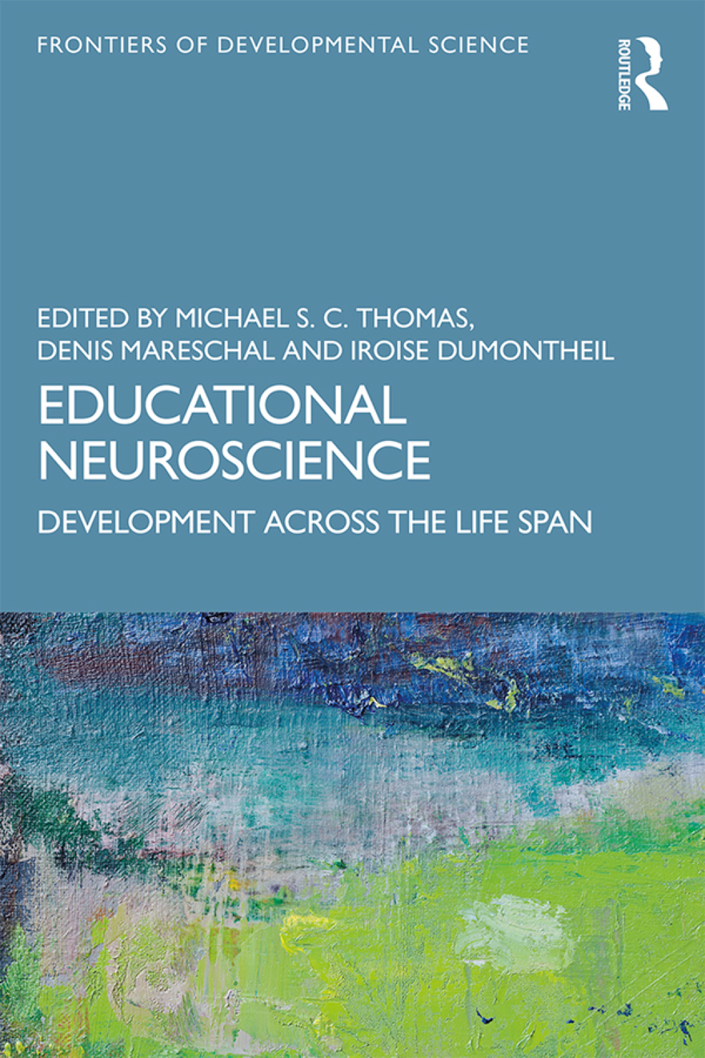 Educational Neuroscience Development Across the Life Span 1st Edition