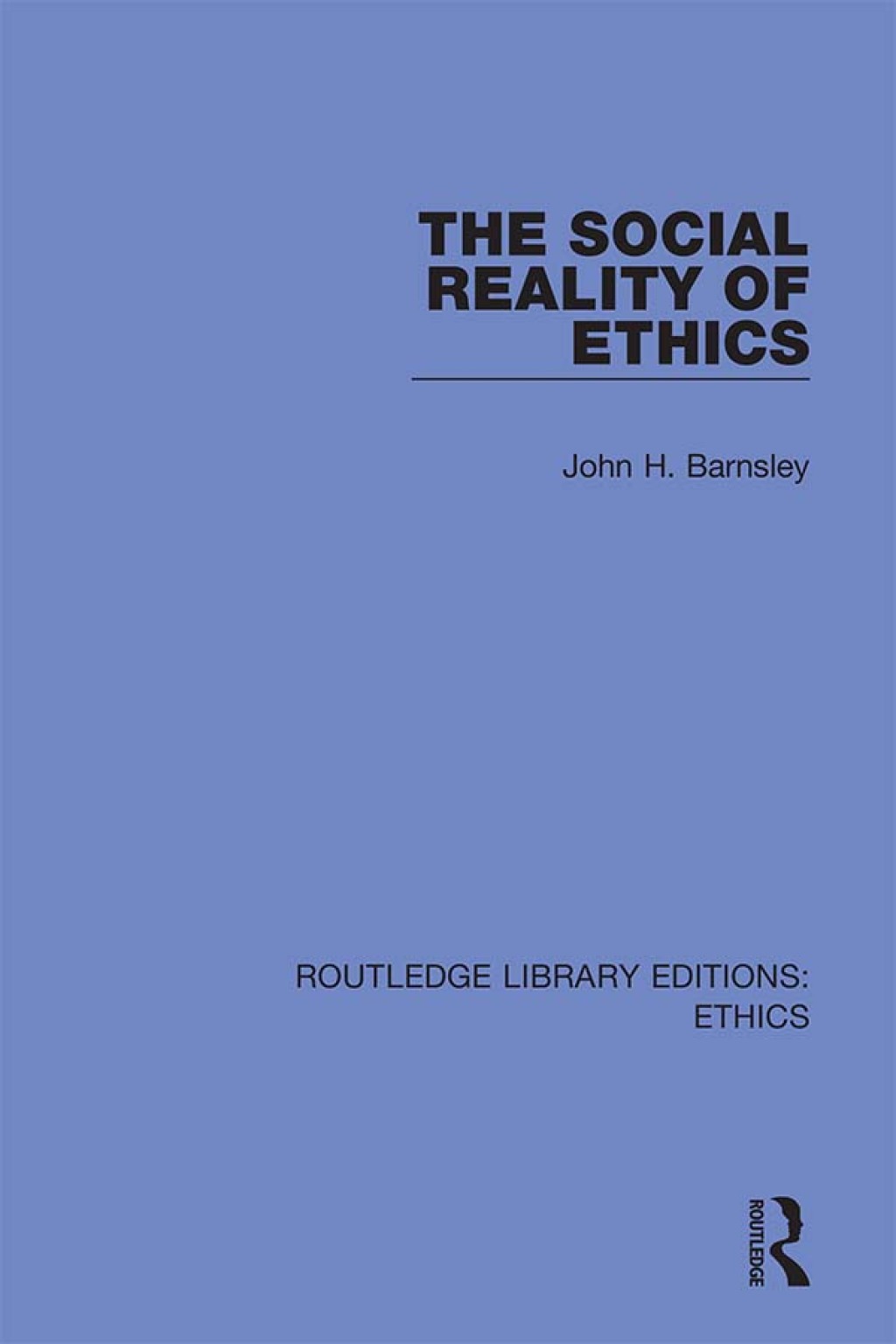 The Social Reality of Ethics 1st Edition