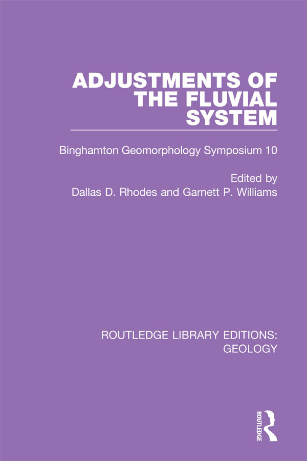 Adjustments of the Fluvial System Binghamton Geomorphology Symposium 10 1st Edition
