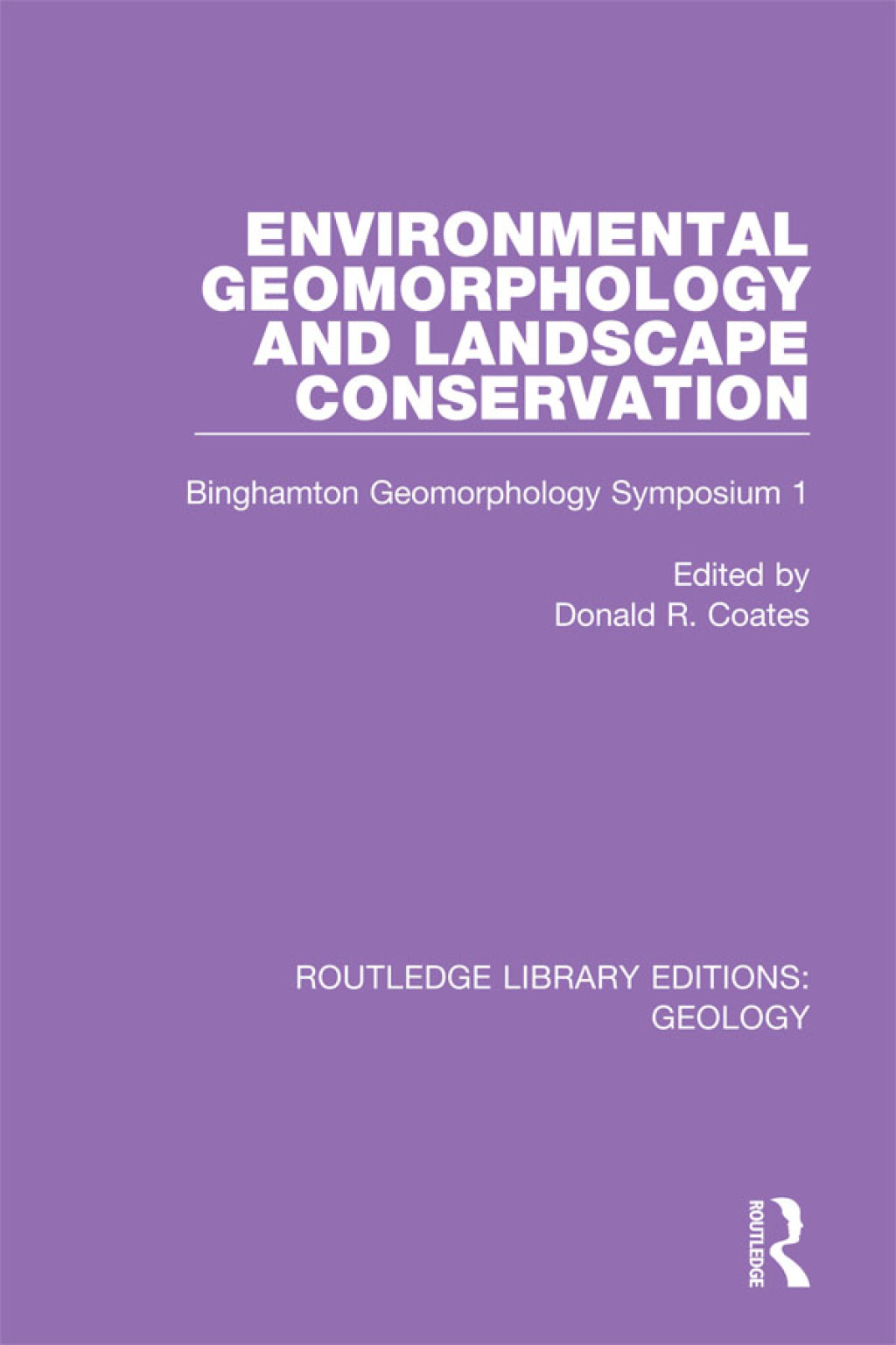 Environmental Geomorphology and Landscape Conservation Binghamton Geomorphology Symposium 1 1st Edition