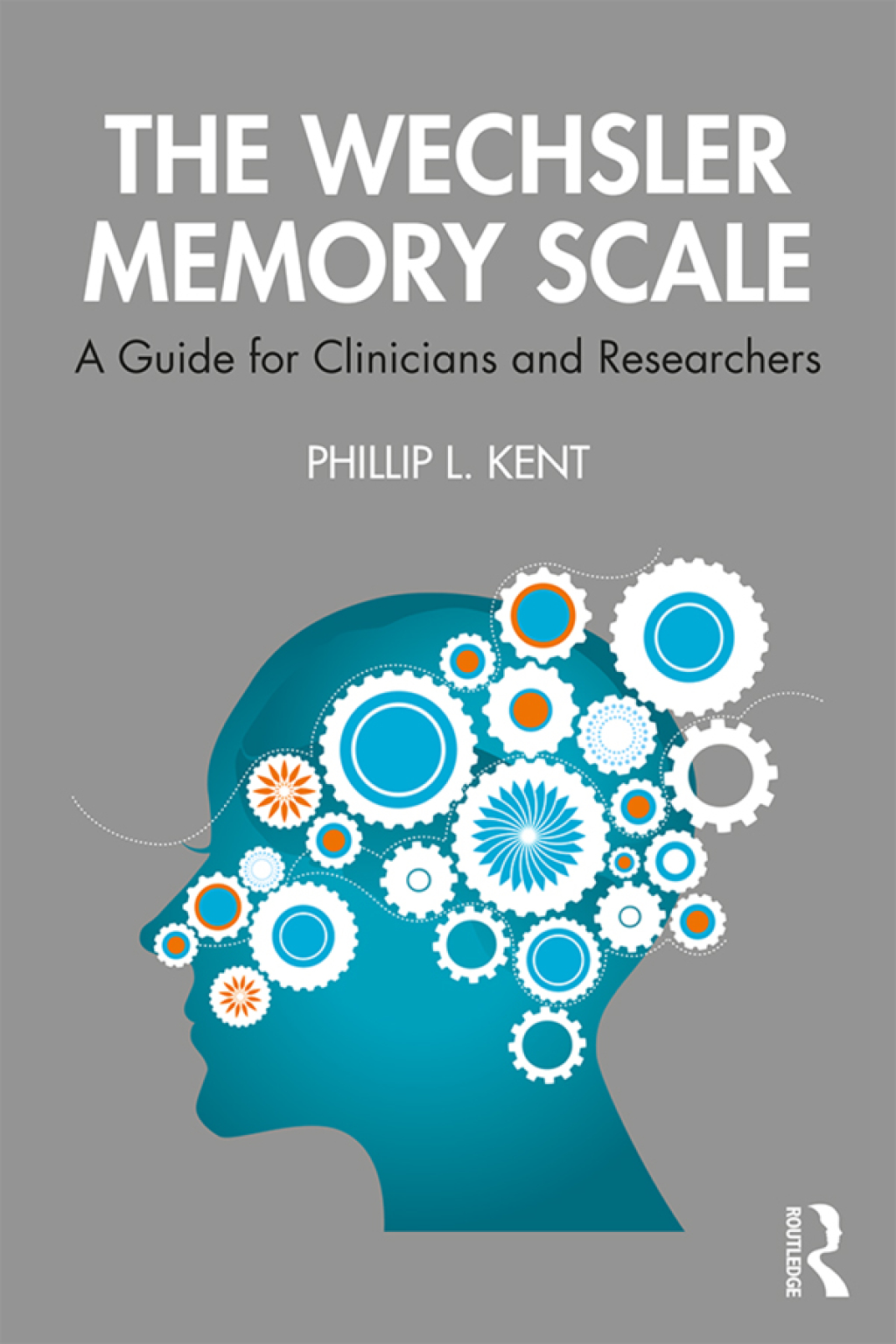 The Wechsler Memory Scale A Guide for Clinicians and Researchers 1st Edition The Wechsler Memory Scale A Guide for Clinicians and Researchers 1st Edition - Image 1