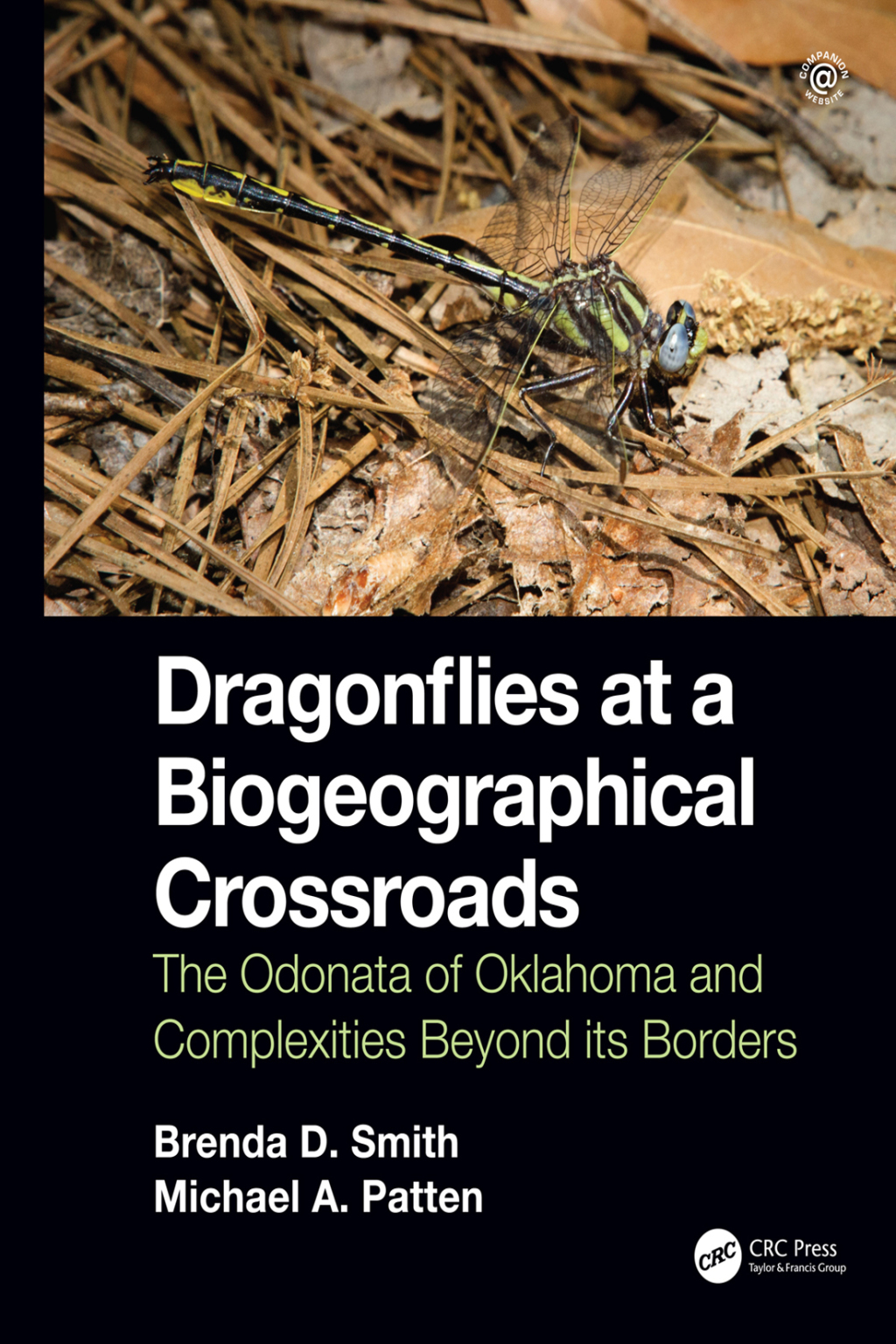 Dragonflies at a Biogeographical Crossroads The Odonata of Oklahoma and Complexities Beyond Its Borders 1st Edition