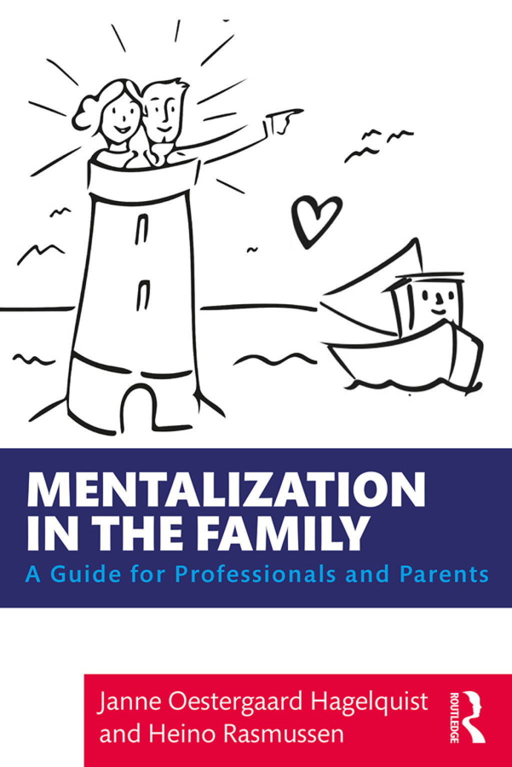 Mentalization in the Family A Guide for Professionals and Parents 1st Edition
