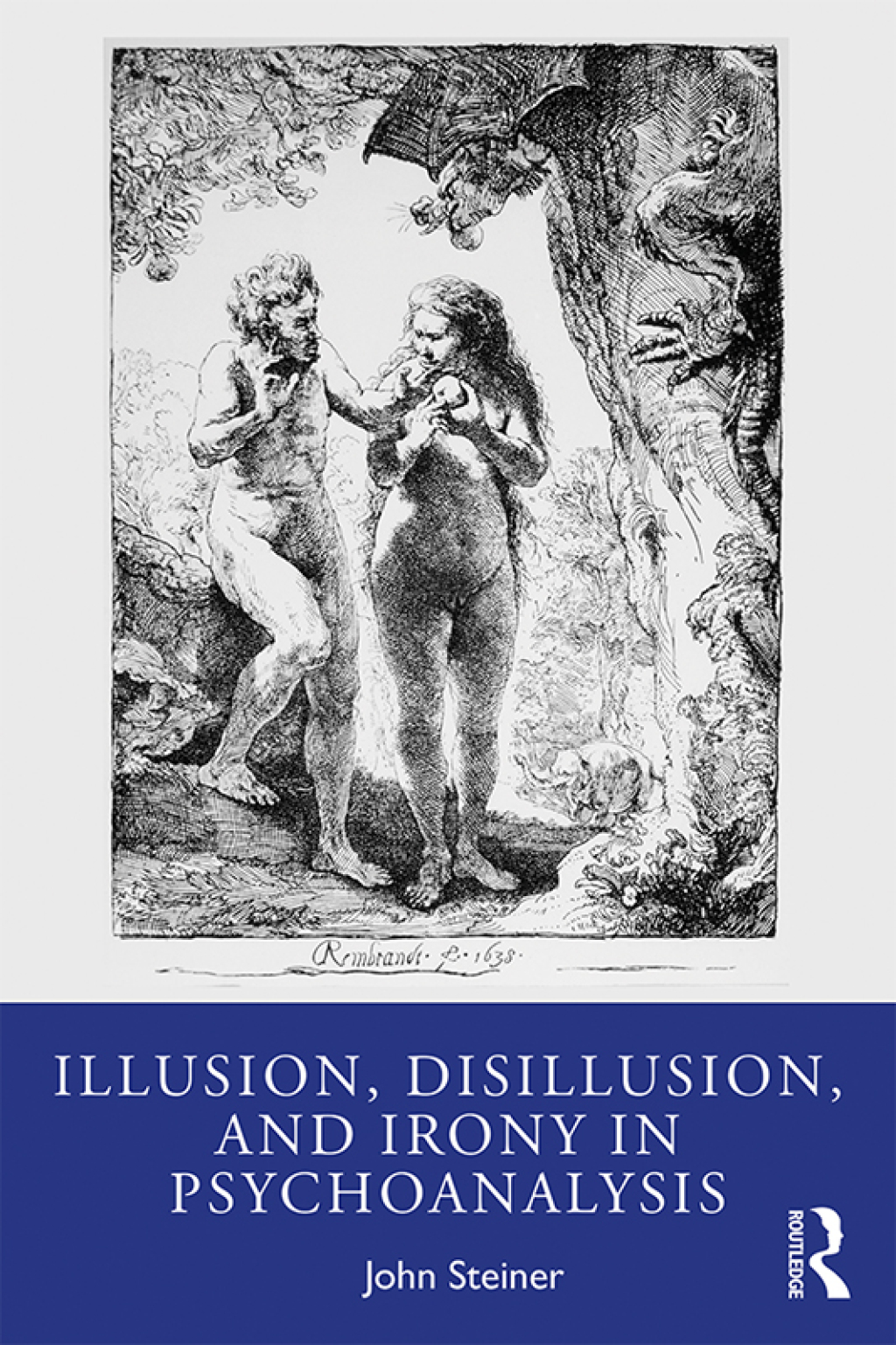 Illusion, Disillusion, and Irony in Psychoanalysis 1st Edition