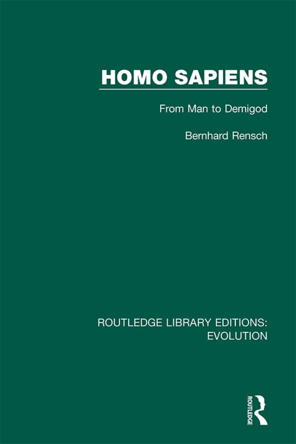 Homo Sapiens From Man to Demigod 1st Edition