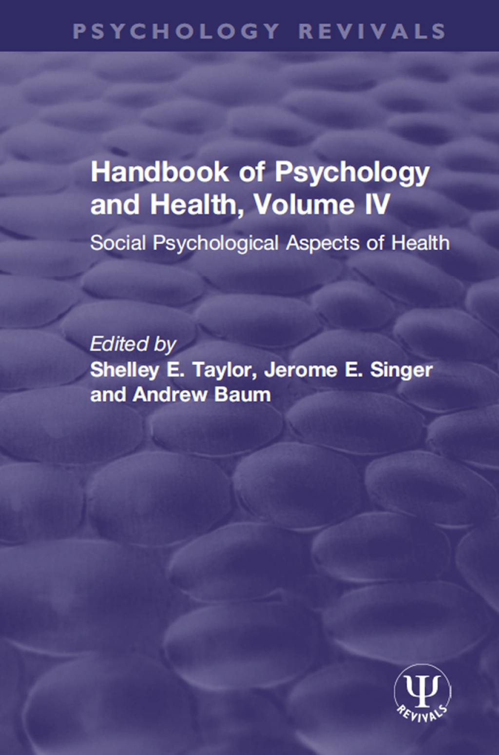 Handbook of Psychology and Health, Volume IV Social Psychological Aspects of Health 1st Edition