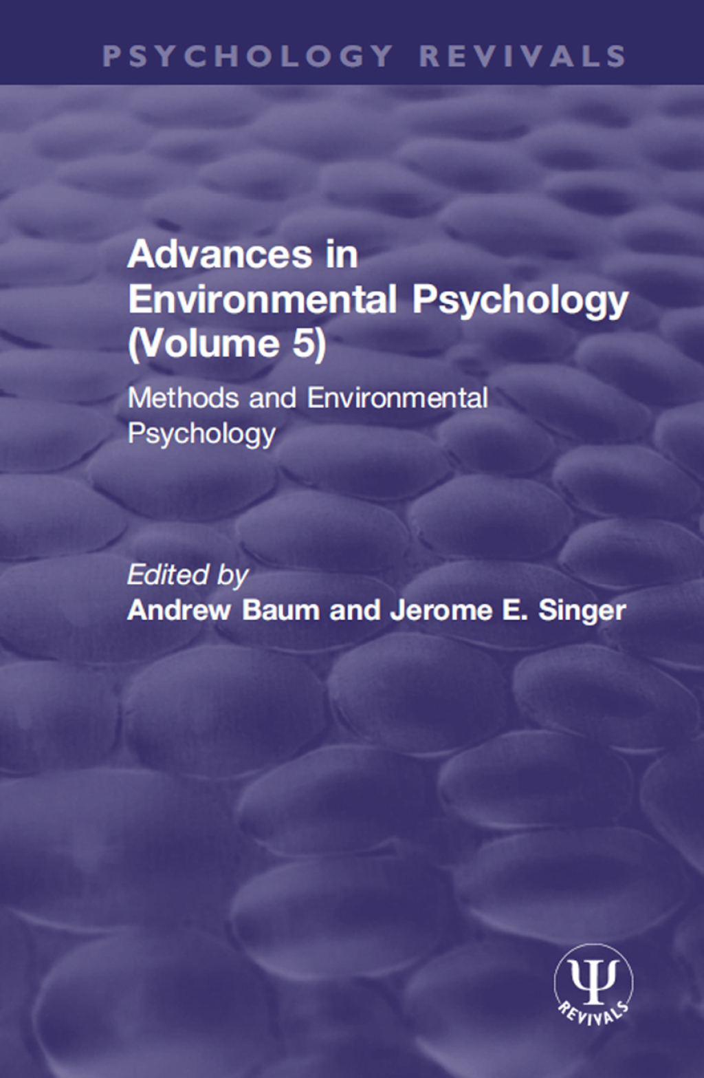 Advances in Environmental Psychology (Volume 5) Methods and Environmental Psychology 1st Edition