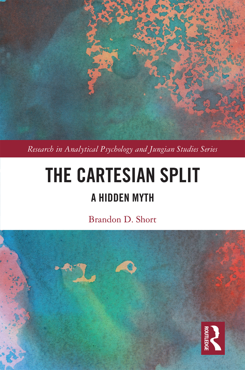 The Cartesian Split A Hidden Myth 1st Edition
