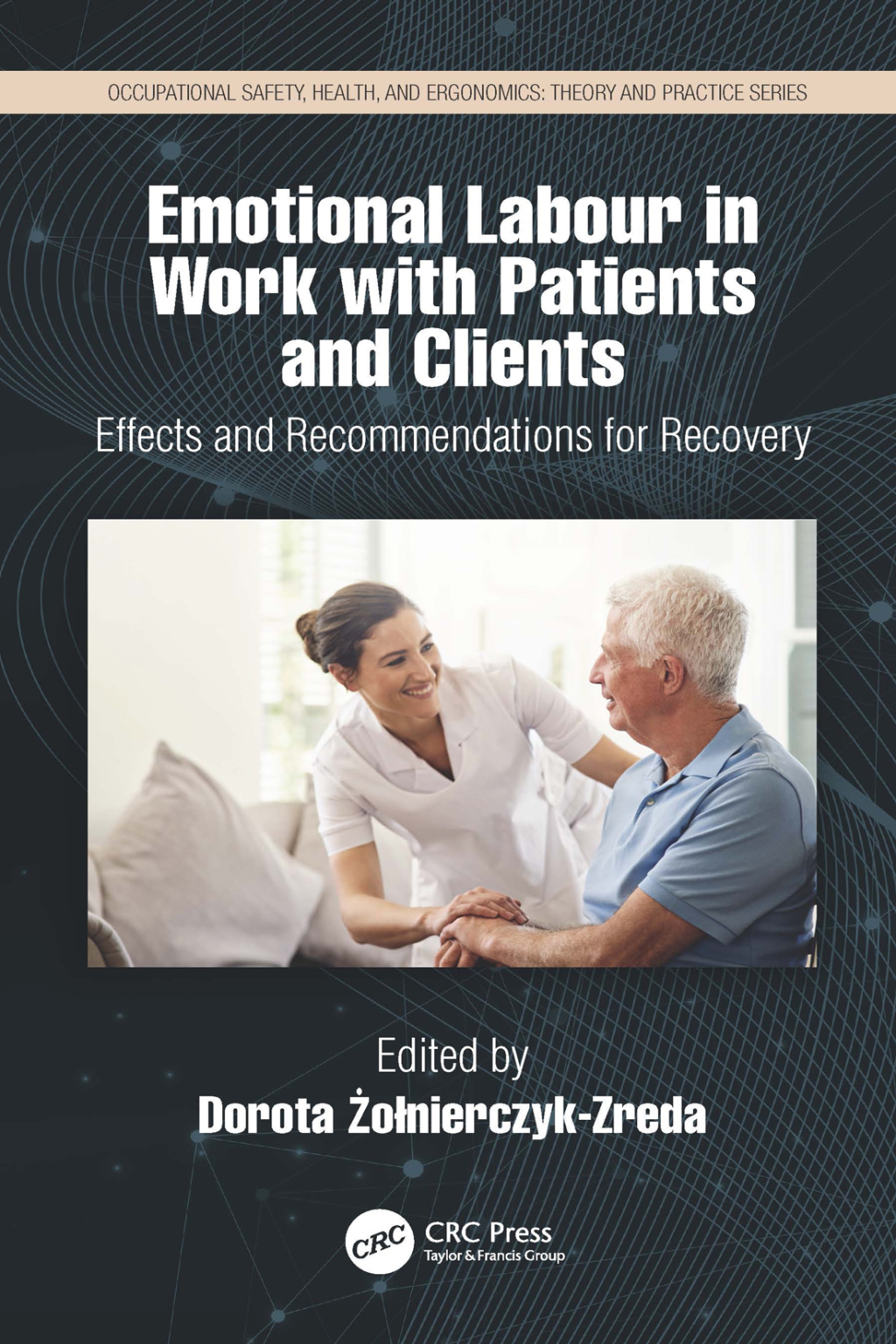 Emotional Labor in Work with Patients and Clients Effects and Recommendations for Recovery 1st Edition