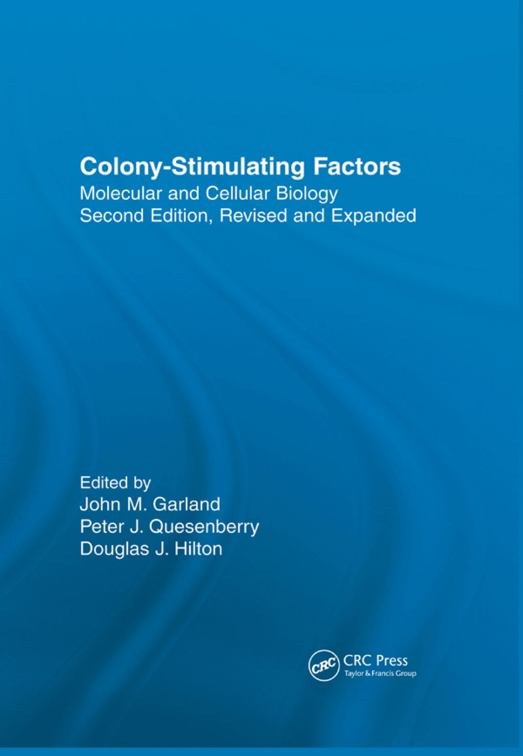 Colony-Stimulating Factors Molecular & Cellular Biology, Second Edition, 2nd Edition
