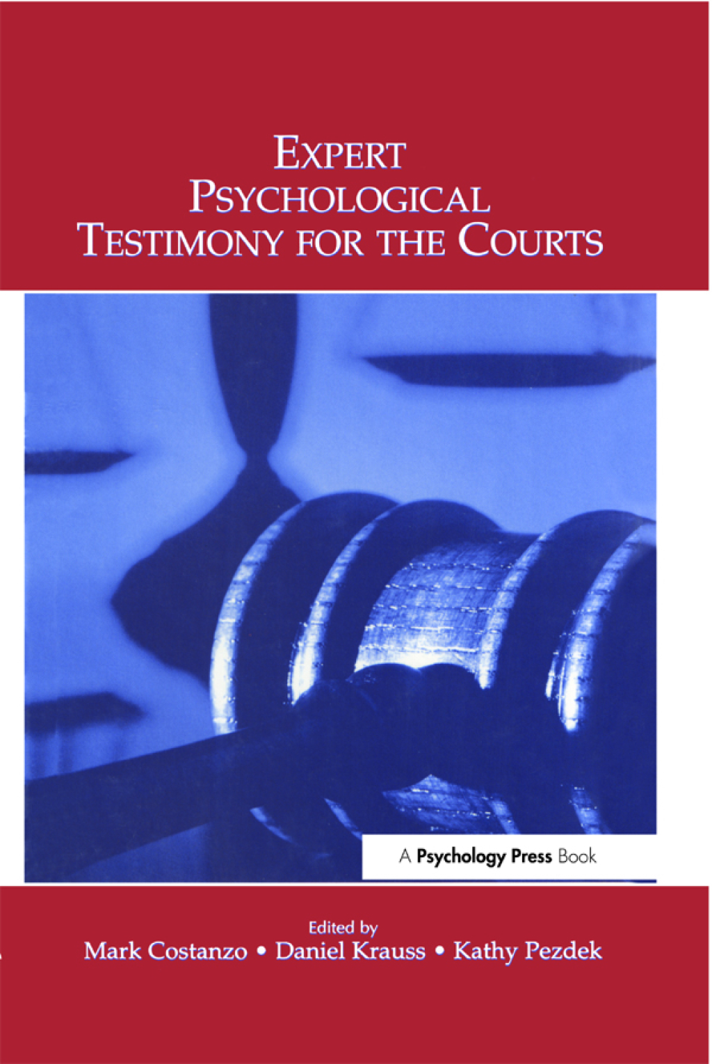 Expert Psychological Testimony for the Courts 1st Edition