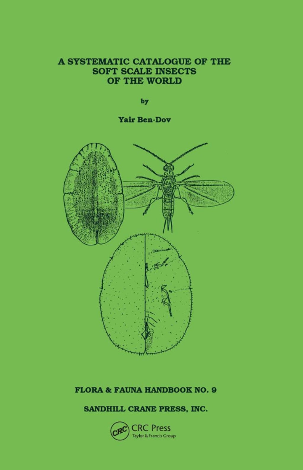 Systematic Catalogue of the Soft Scale Insects of the World 1st Edition