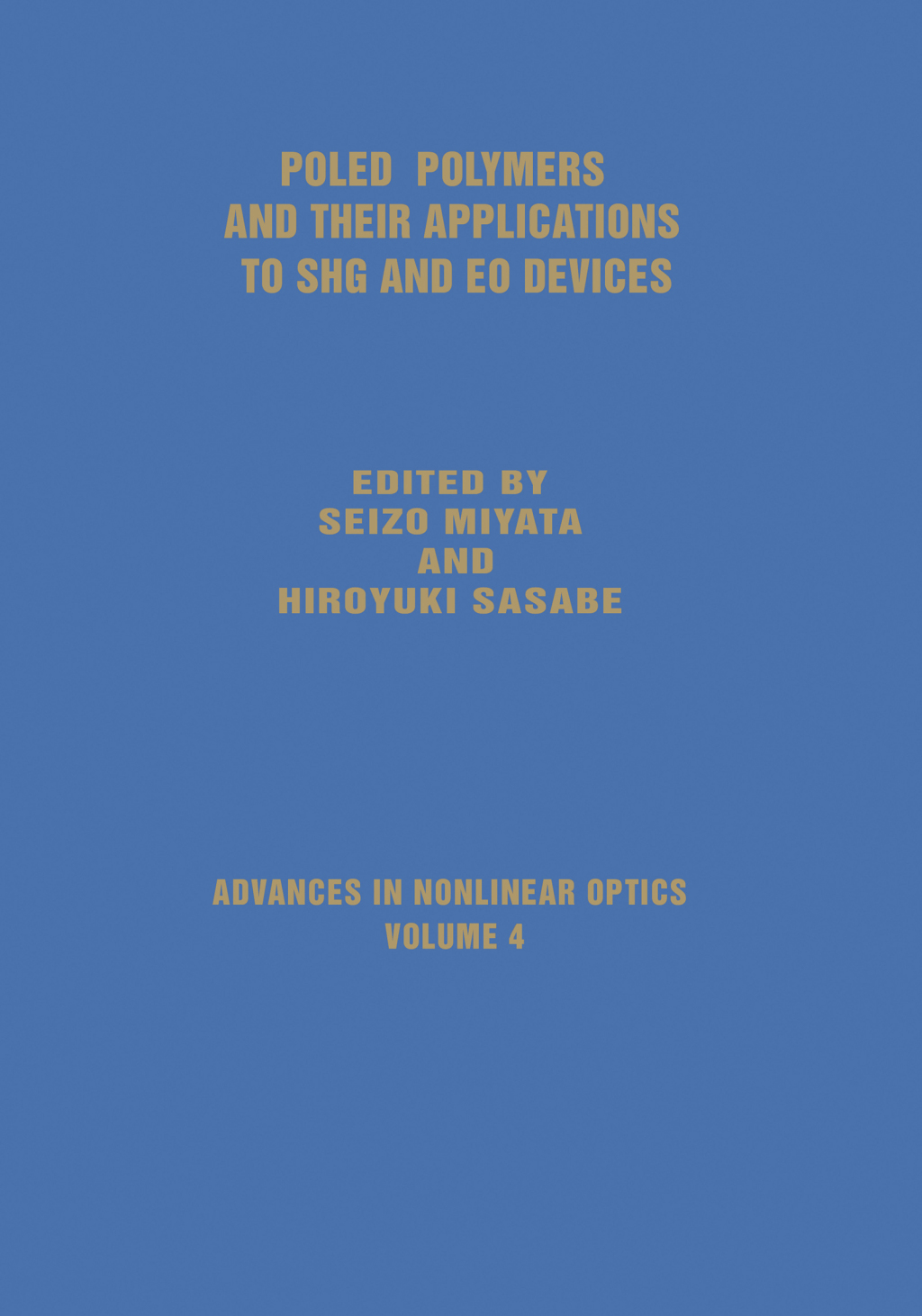 Poled Polymers and Their Applications to SHG and EO Devices 1st Edition