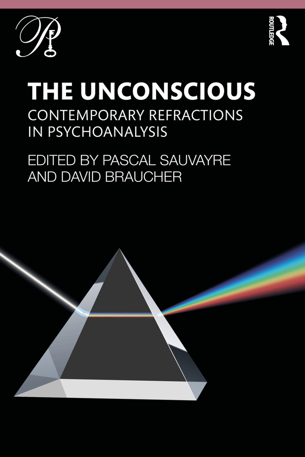 The Unconscious Contemporary Refractions In Psychoanalysis 1st Edition