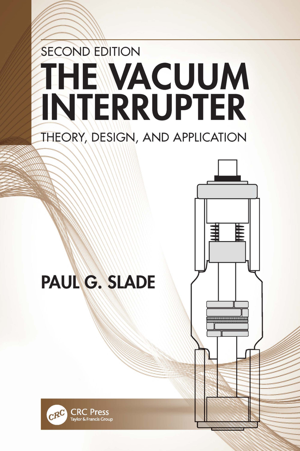 The Vacuum Interrupter Theory, Design, and Application 2nd Edition