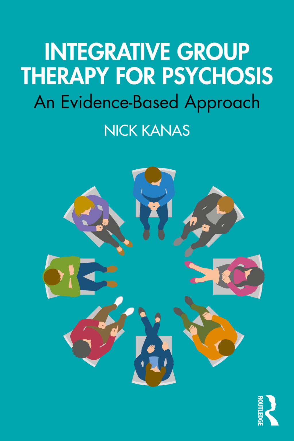 Integrative Group Therapy for Psychosis An Evidence-Based Approach 1st Edition
