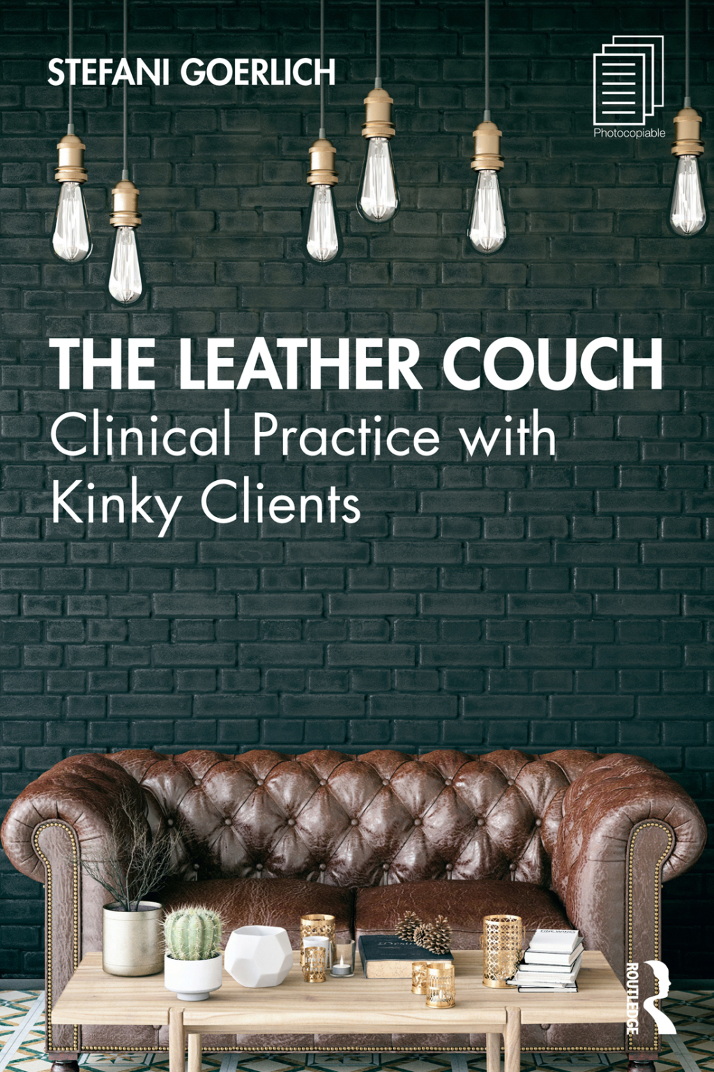 The Leather Couch Clinical Practice with Kinky Clients 1st Edition